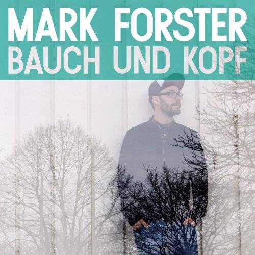 Mark Forsters Album “Bauch und Kopf”