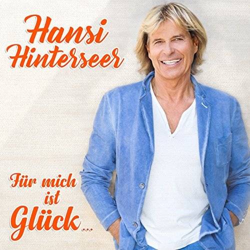 Hansi Hinterseers Album “Für mich ist Glück”