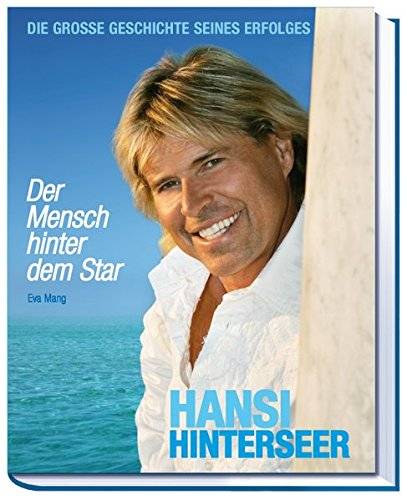 Biografie “Hansi Hinterseer - Der Mensch hinter dem Star: Die große Geschichte seines Erfolges”