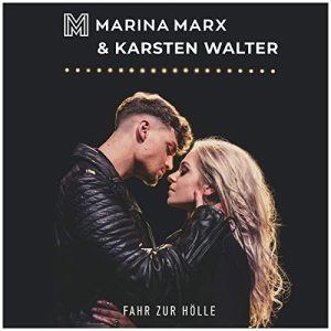 Marina Marx und Karsten Walter veröffentlichen ihre gemeinsame Single "Fahr zur Hölle".