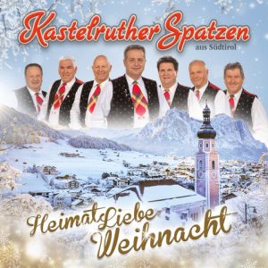 Kastelruther Spatzen veröffentlichen Weihnachtsversion ihres NummerÔêÆ1-Albums